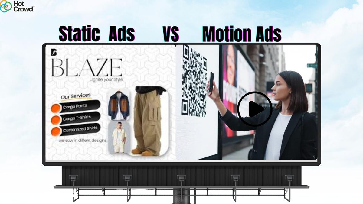 Motion Ads VS Static Ads on Digital Billboard: Which  Works Better for Brands?